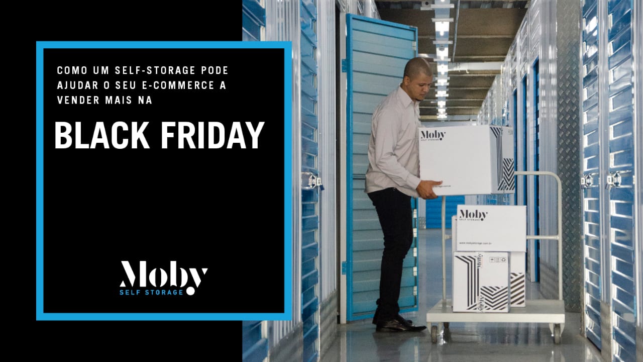 Como um Self-Storage pode ajudar o seu e-commerce a vender mais na Black Friday